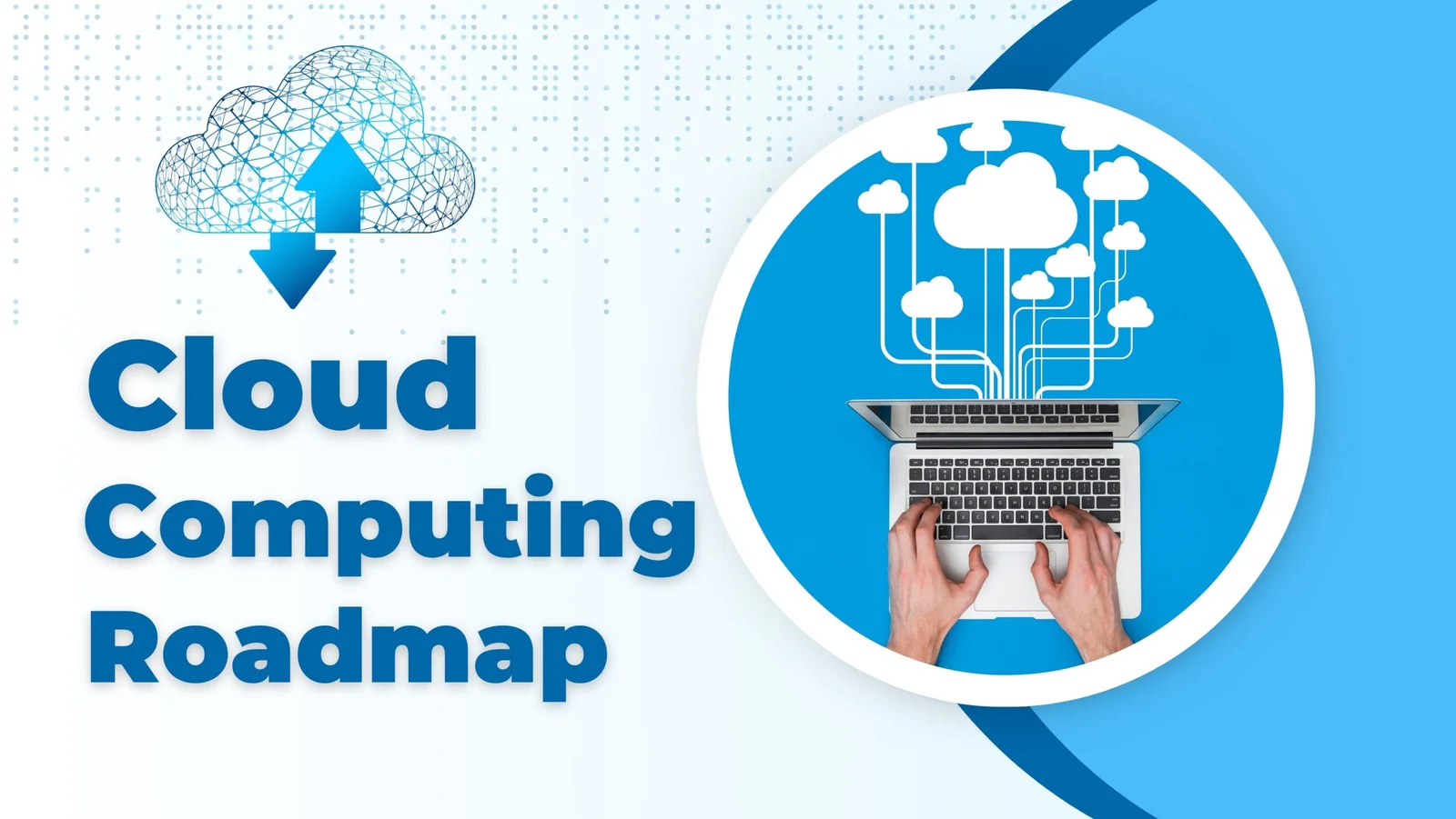 Cloud Computing Roadmap – Comprehensive Guide – 2026